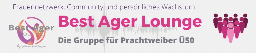Best Ager Lounge, Simone Weidensee, Frauen Ü50, 50Plus, community, Facebookgruppe