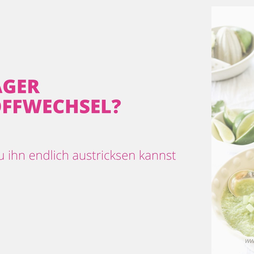 Träger Stoffwechsel muss nicht sein!